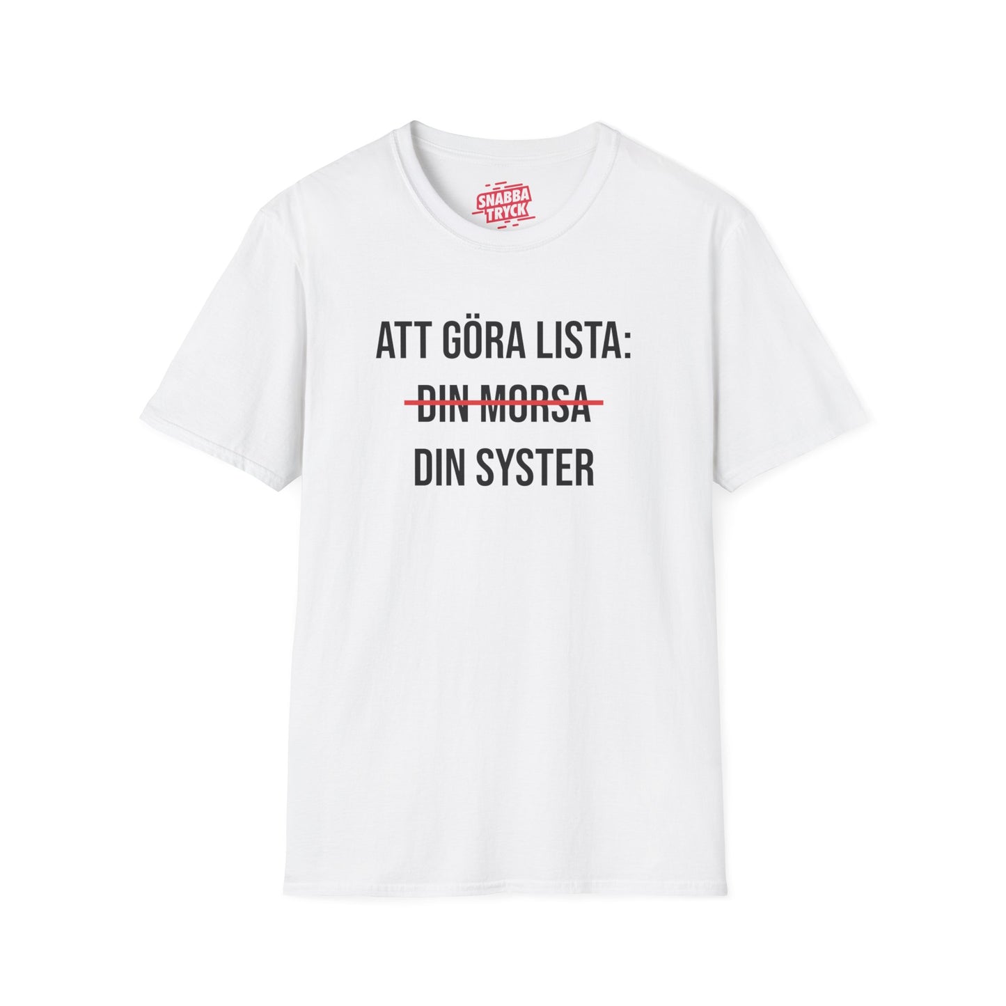 Att Göra Din Syster T-Shirt