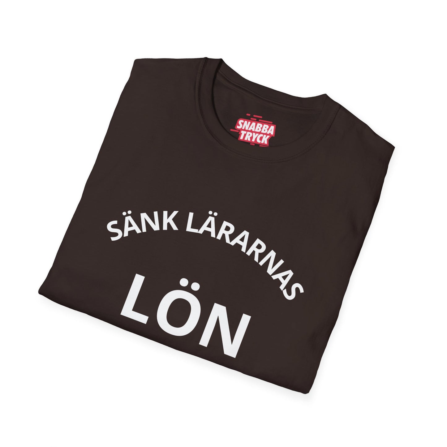 Sänk Lärarnas Lön T-shirt