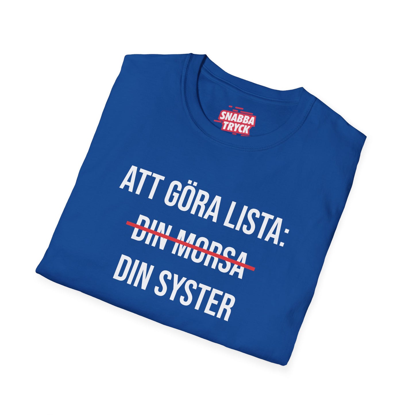Att Göra Din Syster T-Shirt