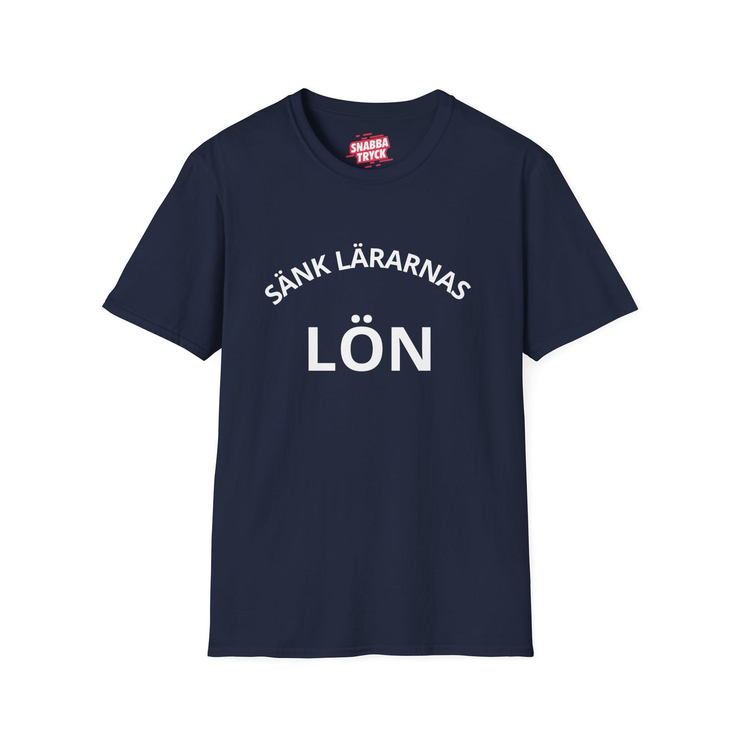 Sänk Lärarnas Lön T-shirt