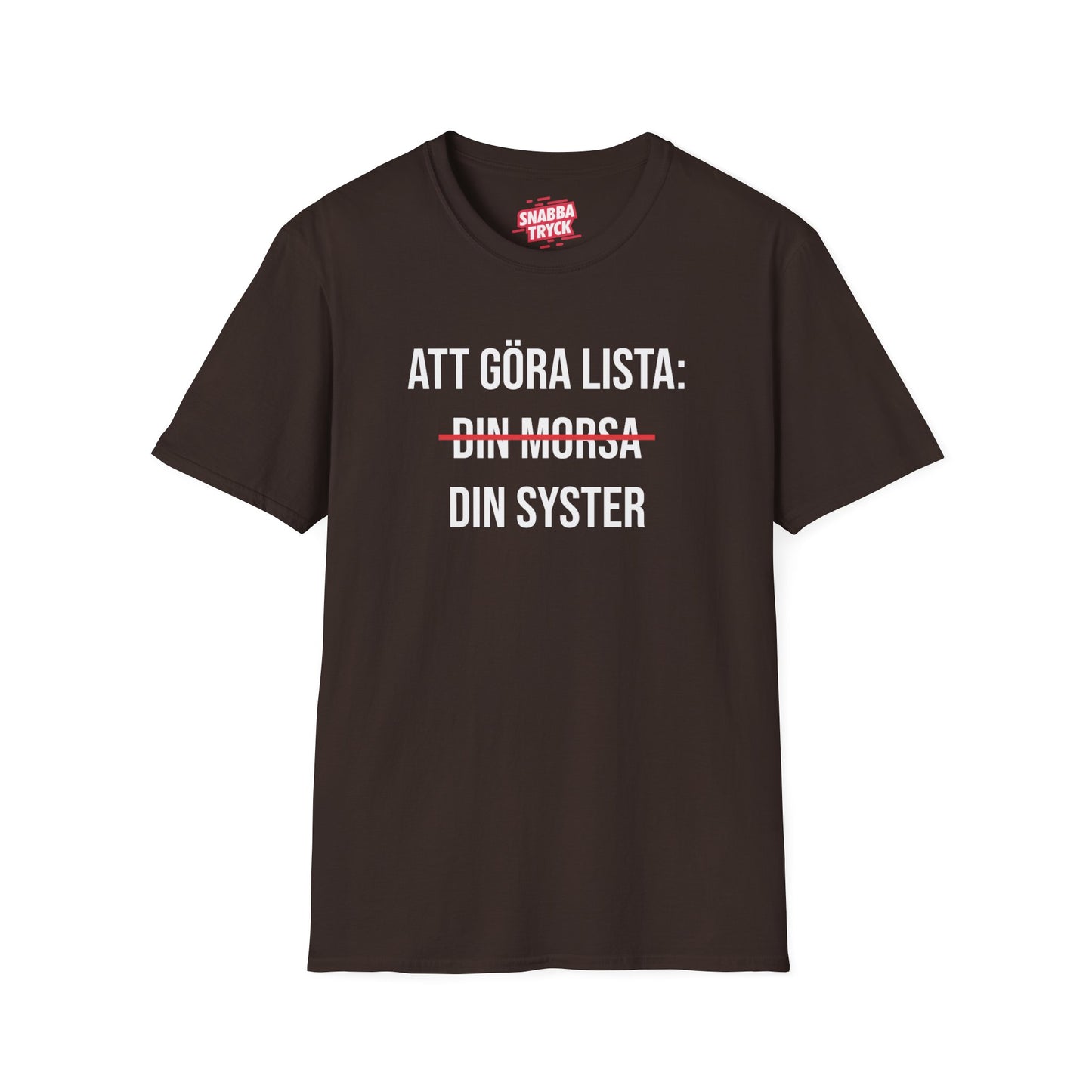 Att Göra Din Syster T-Shirt