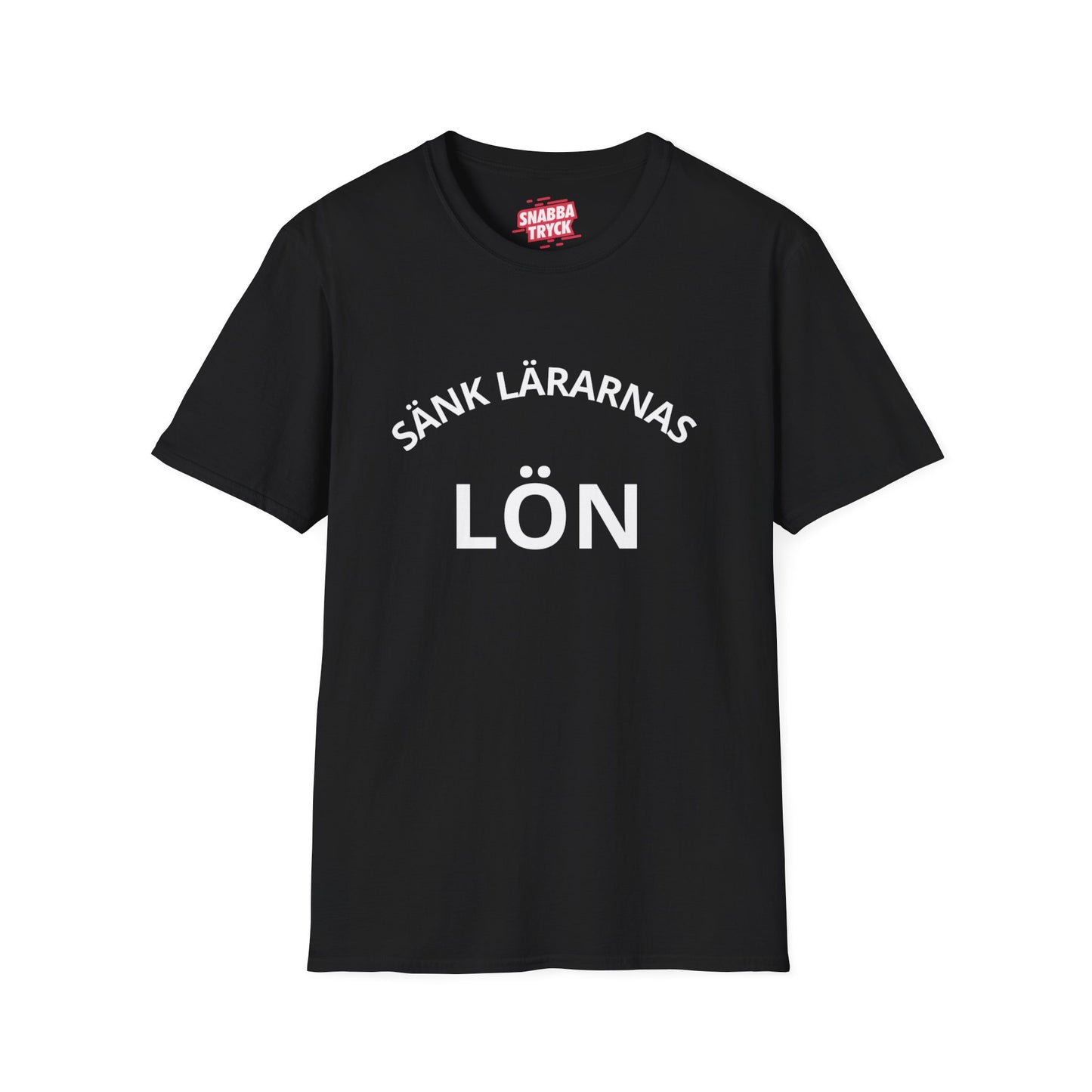 Sänk Lärarnas Lön T-shirt