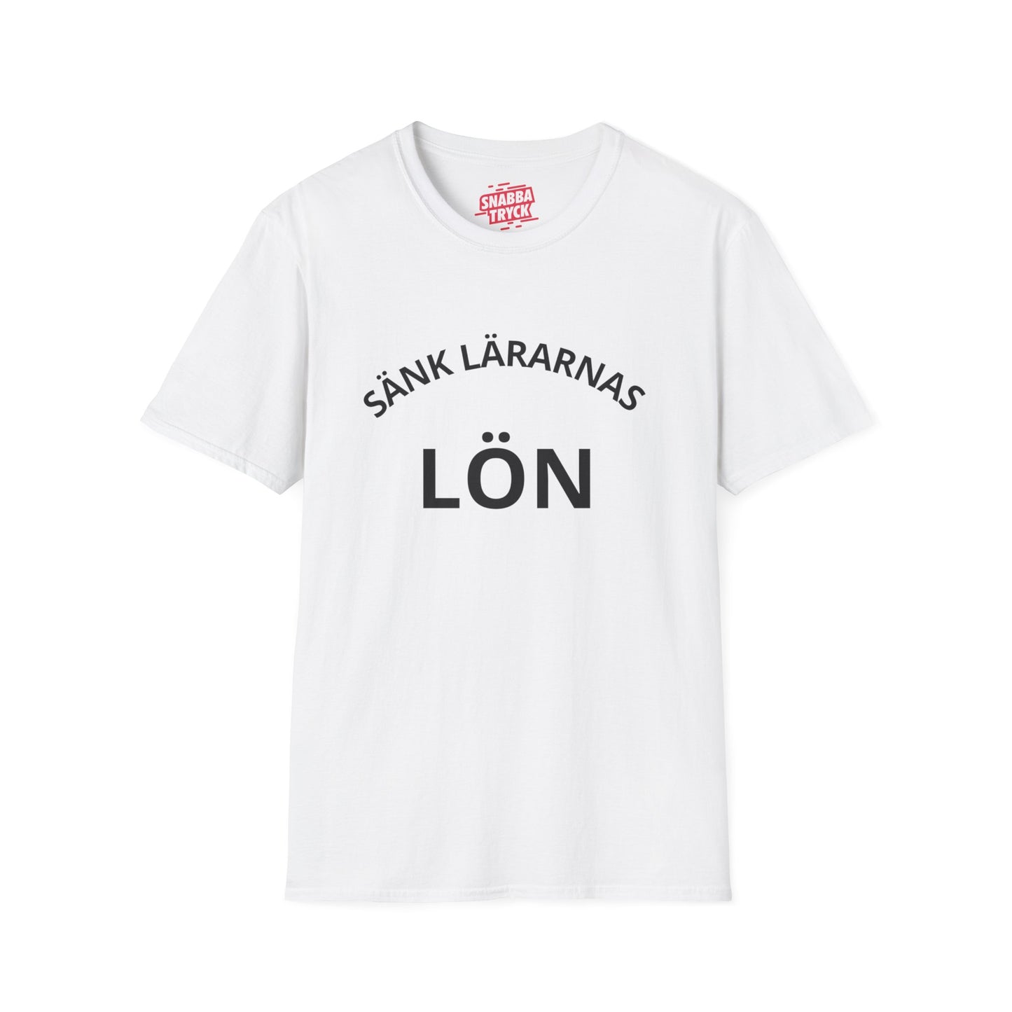 Sänk Lärarnas Lön T-shirt