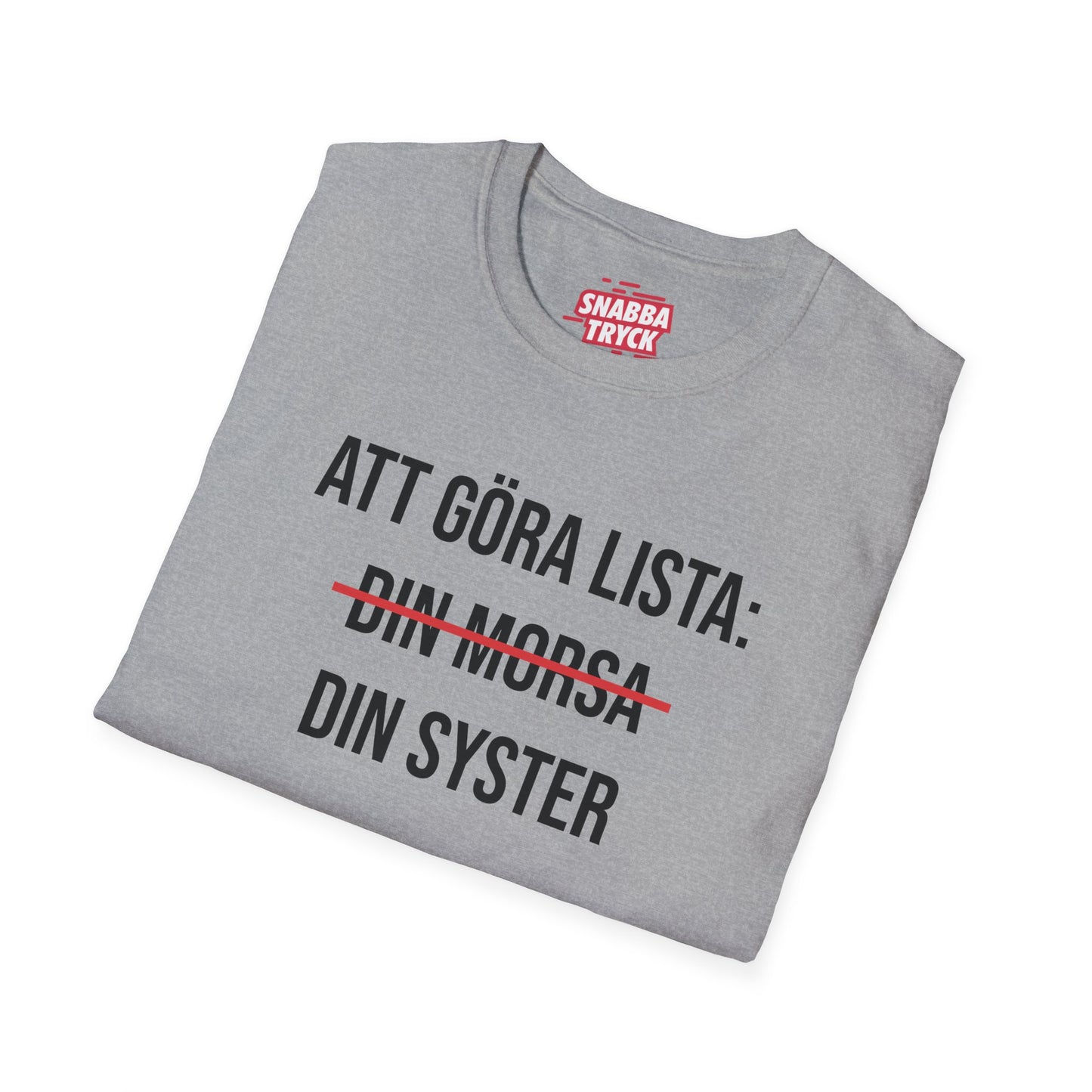 Att Göra Din Syster T-Shirt