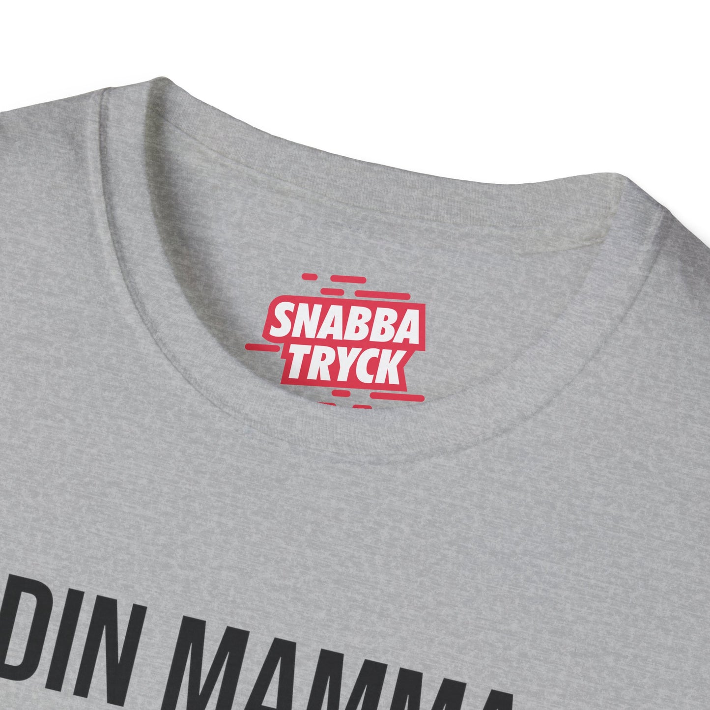 Din Mamma Var Här T-Shirt