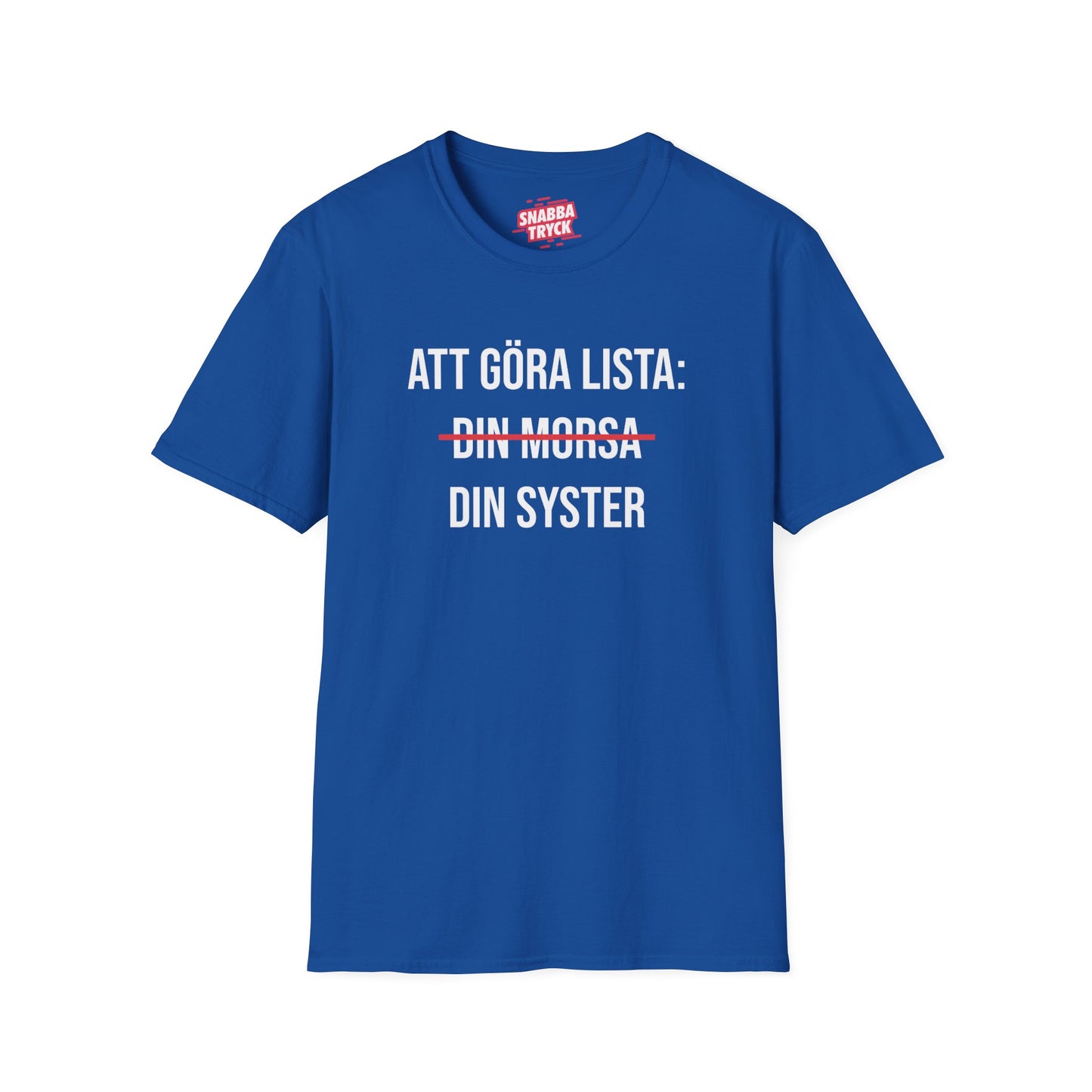 Att Göra Din Syster T-Shirt