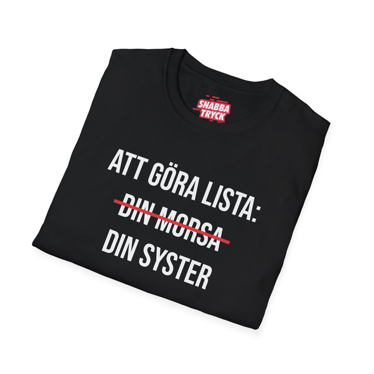 Att Göra Din Syster T-Shirt