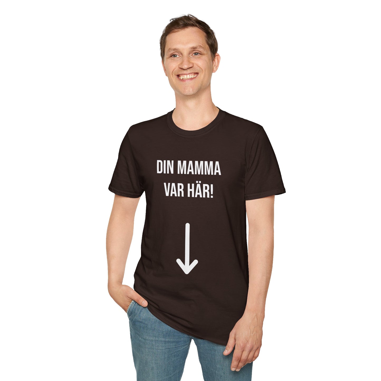 Din Mamma Var Här T-Shirt