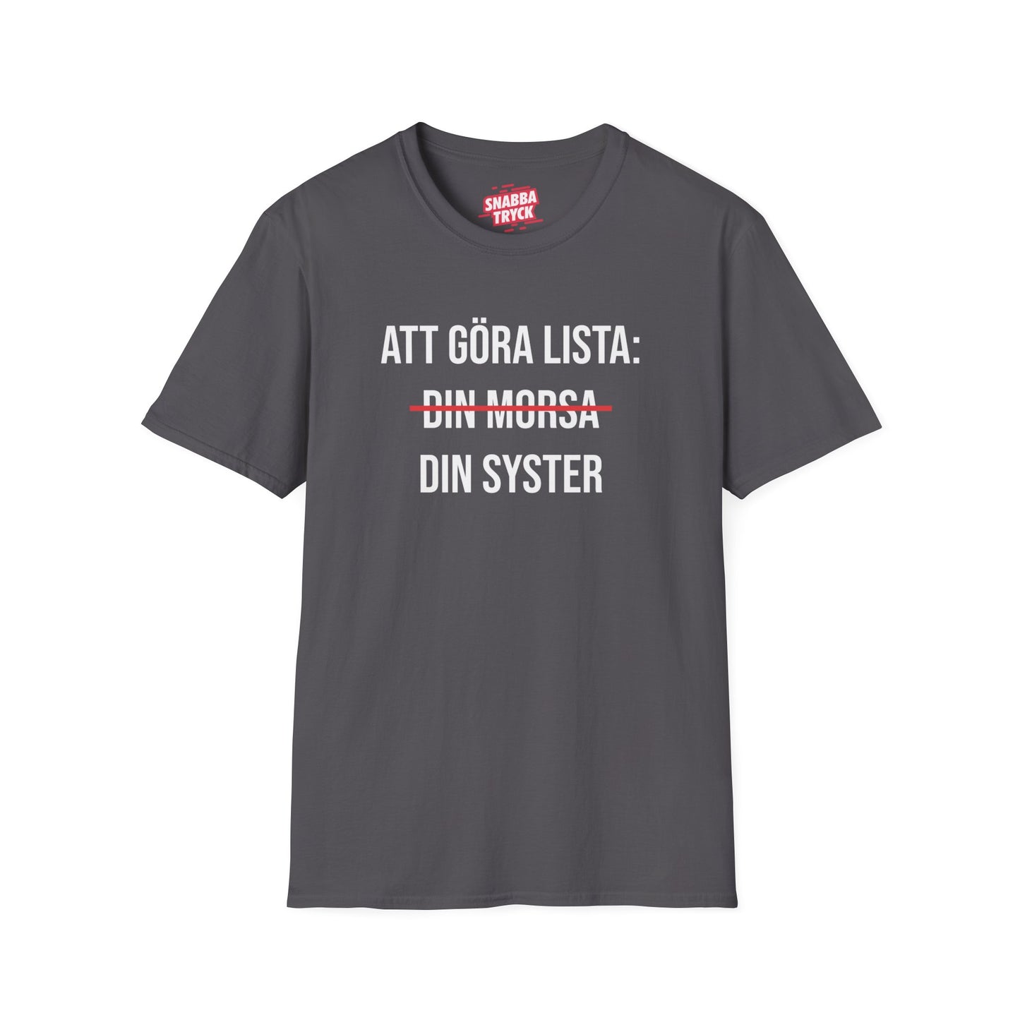 Att Göra Din Syster T-Shirt