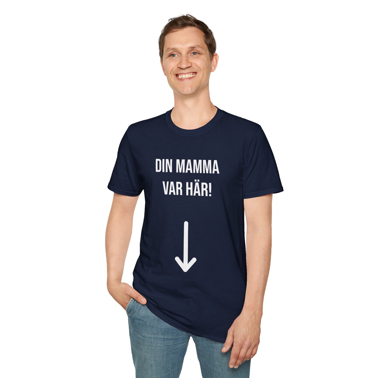 Din Mamma Var Här T-Shirt