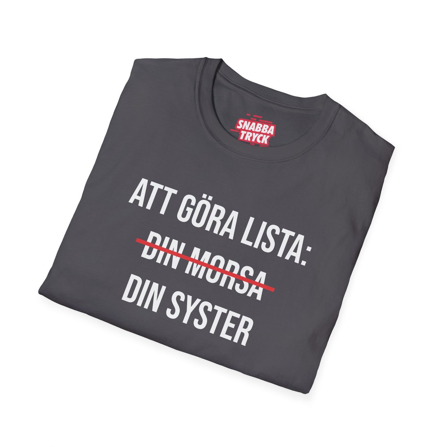 Att Göra Din Syster T-Shirt