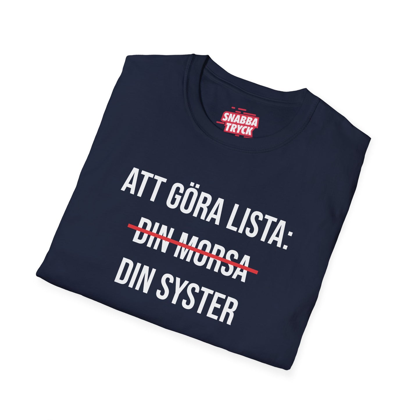 Att Göra Din Syster T-Shirt