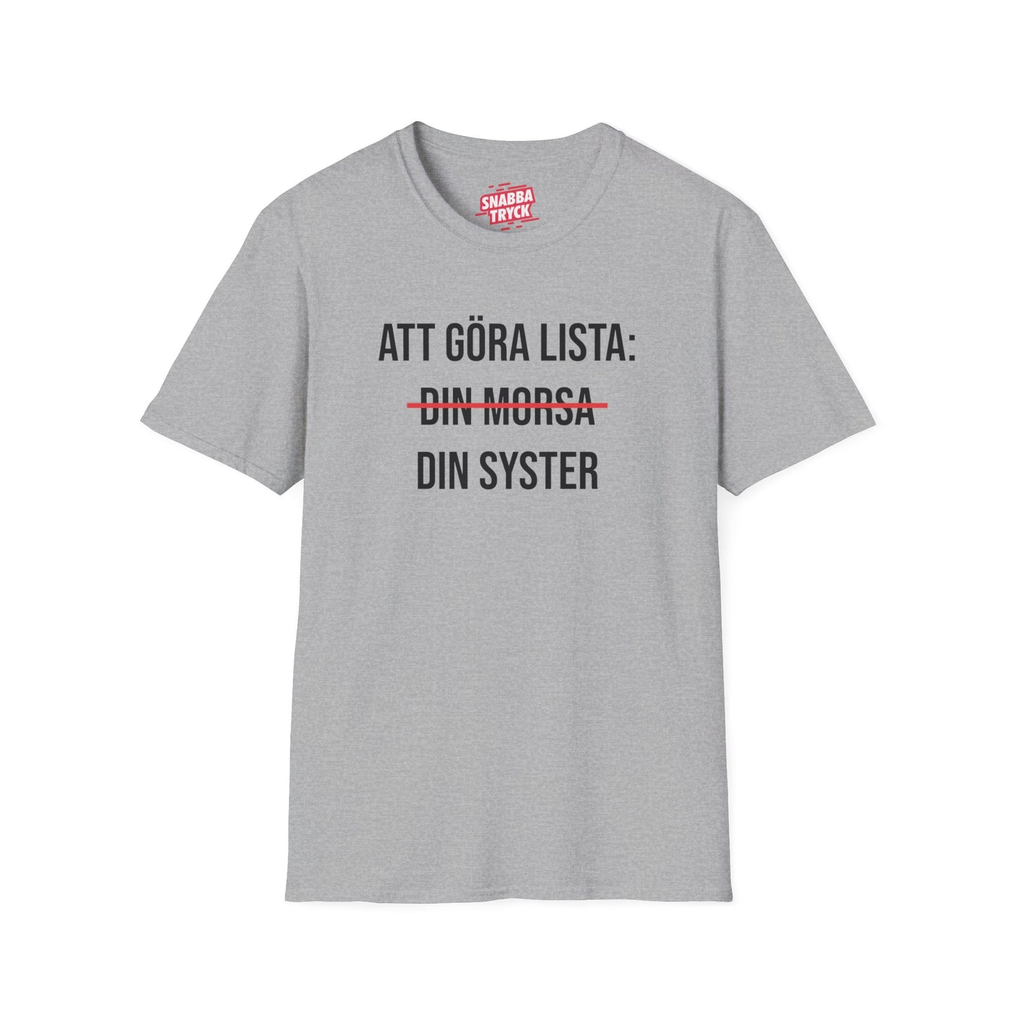 Att Göra Din Syster T-Shirt