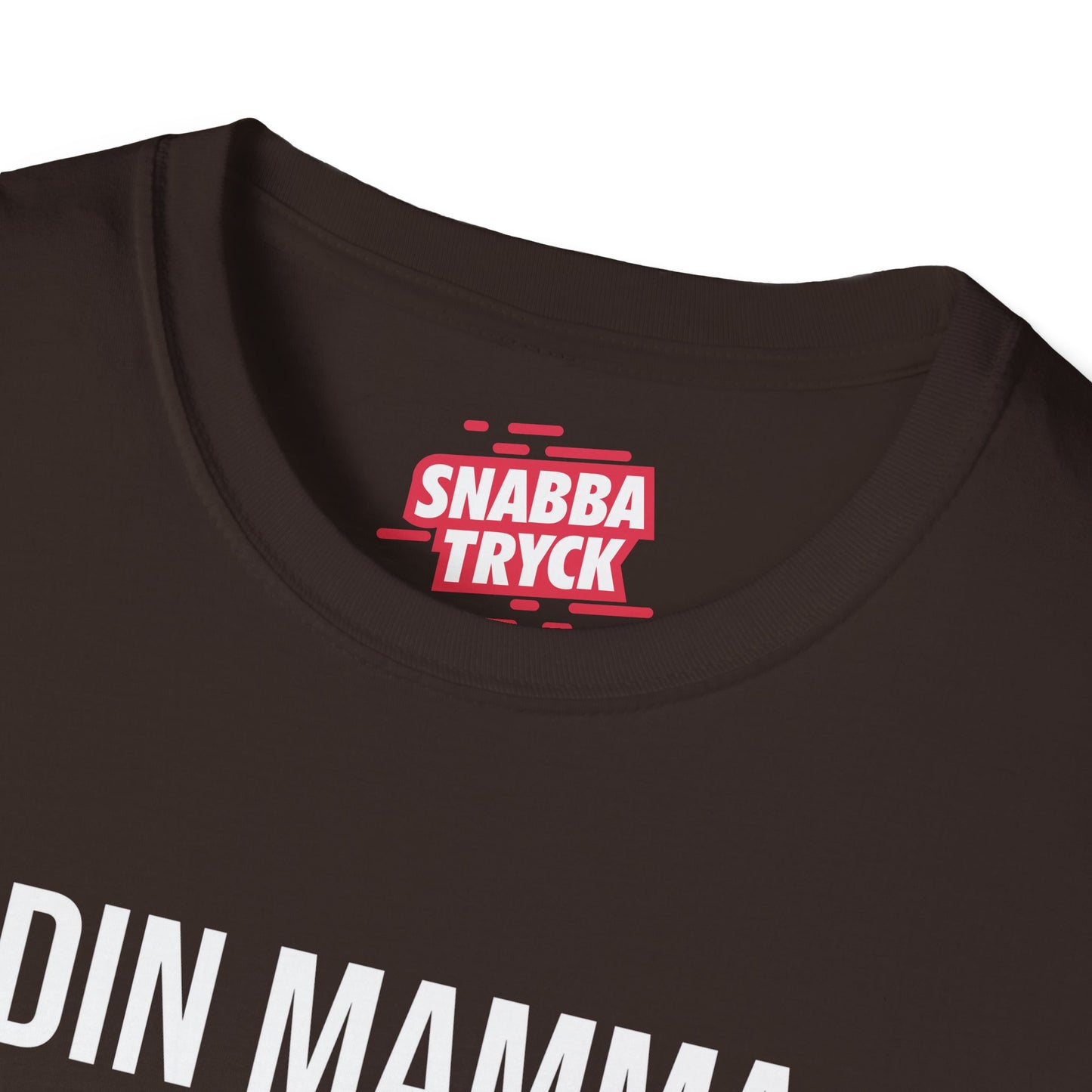 Din Mamma Var Här T-Shirt