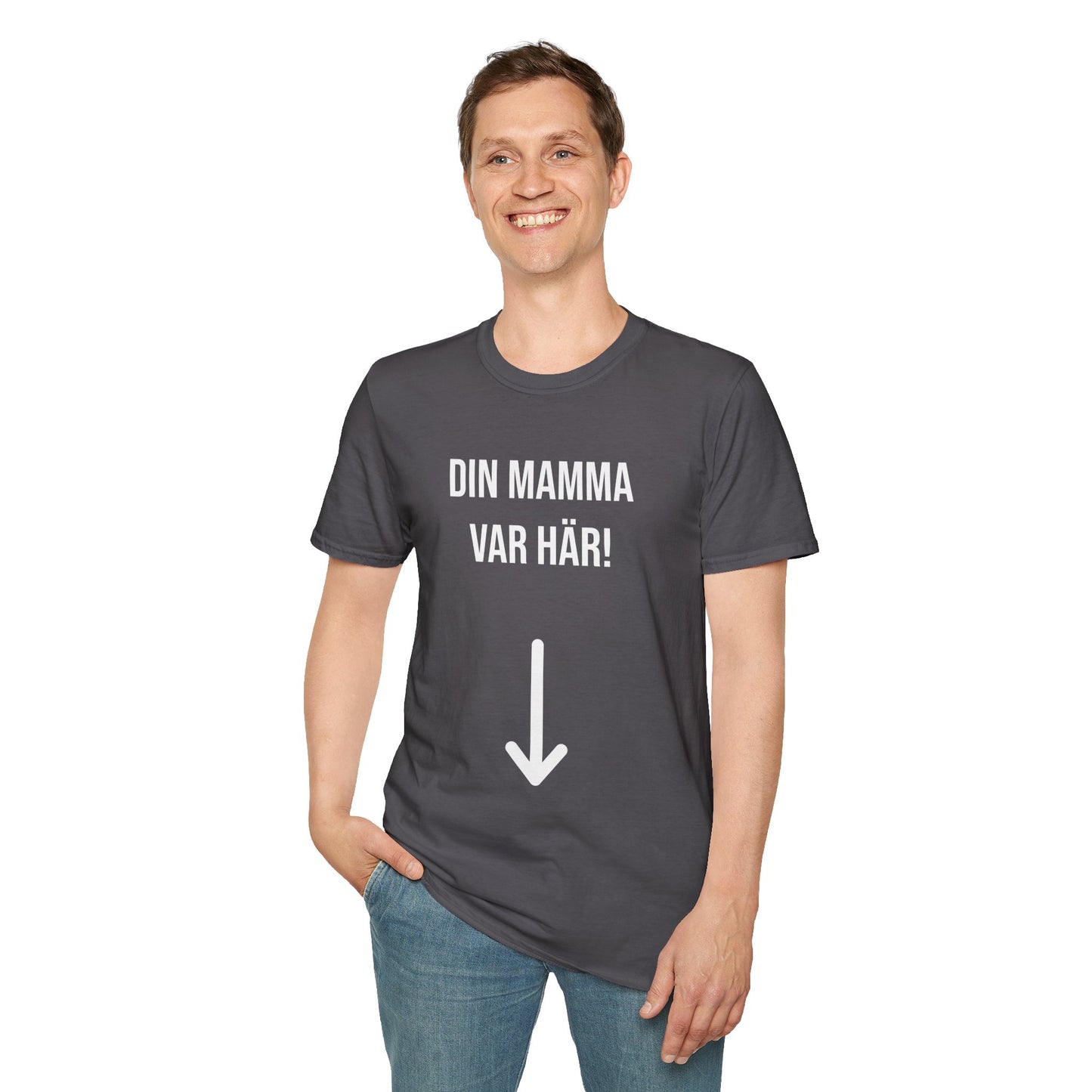 Din Mamma Var Här T-Shirt