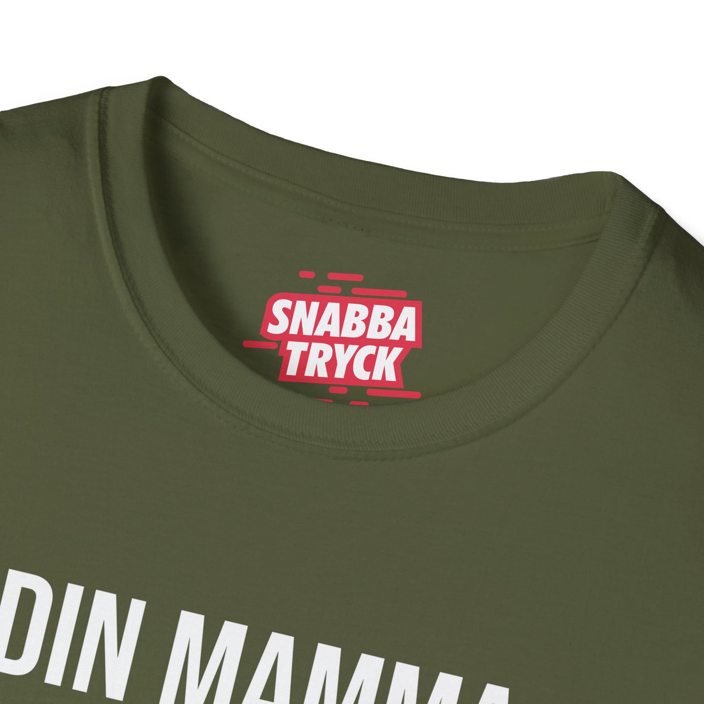 Din Mamma Var Här T-Shirt