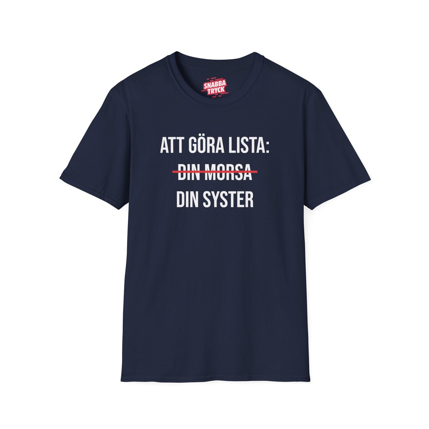 Att Göra Din Syster T-Shirt