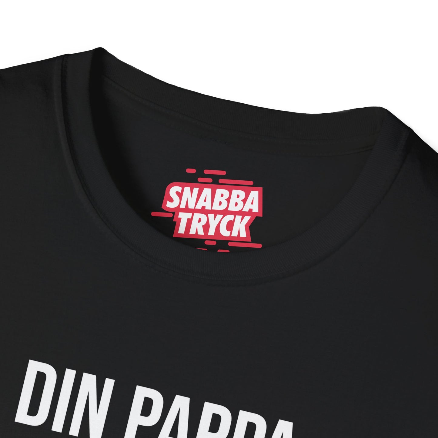 Din Pappa Var Här T-Shirt