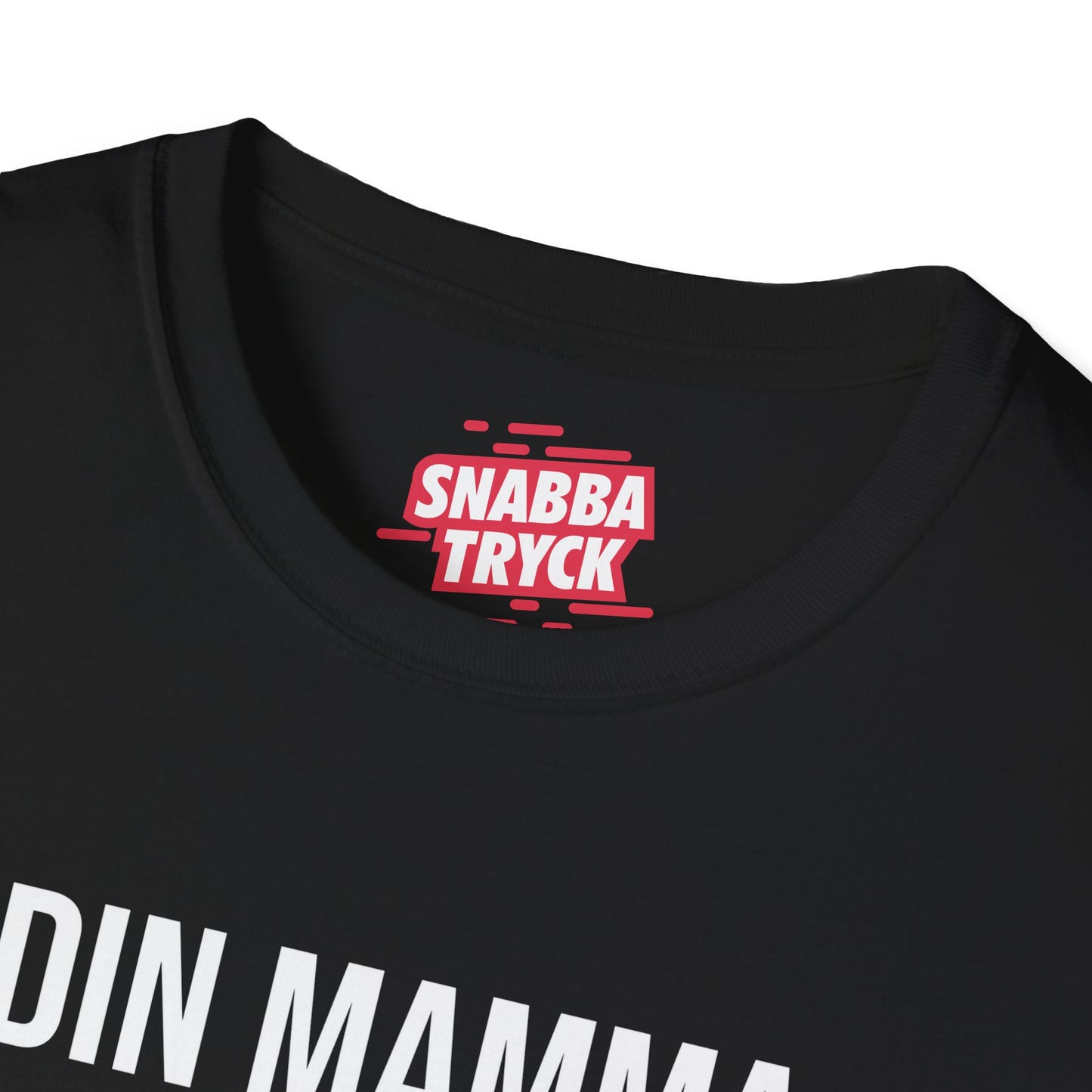 Din Mamma Var Här  T-Shirt