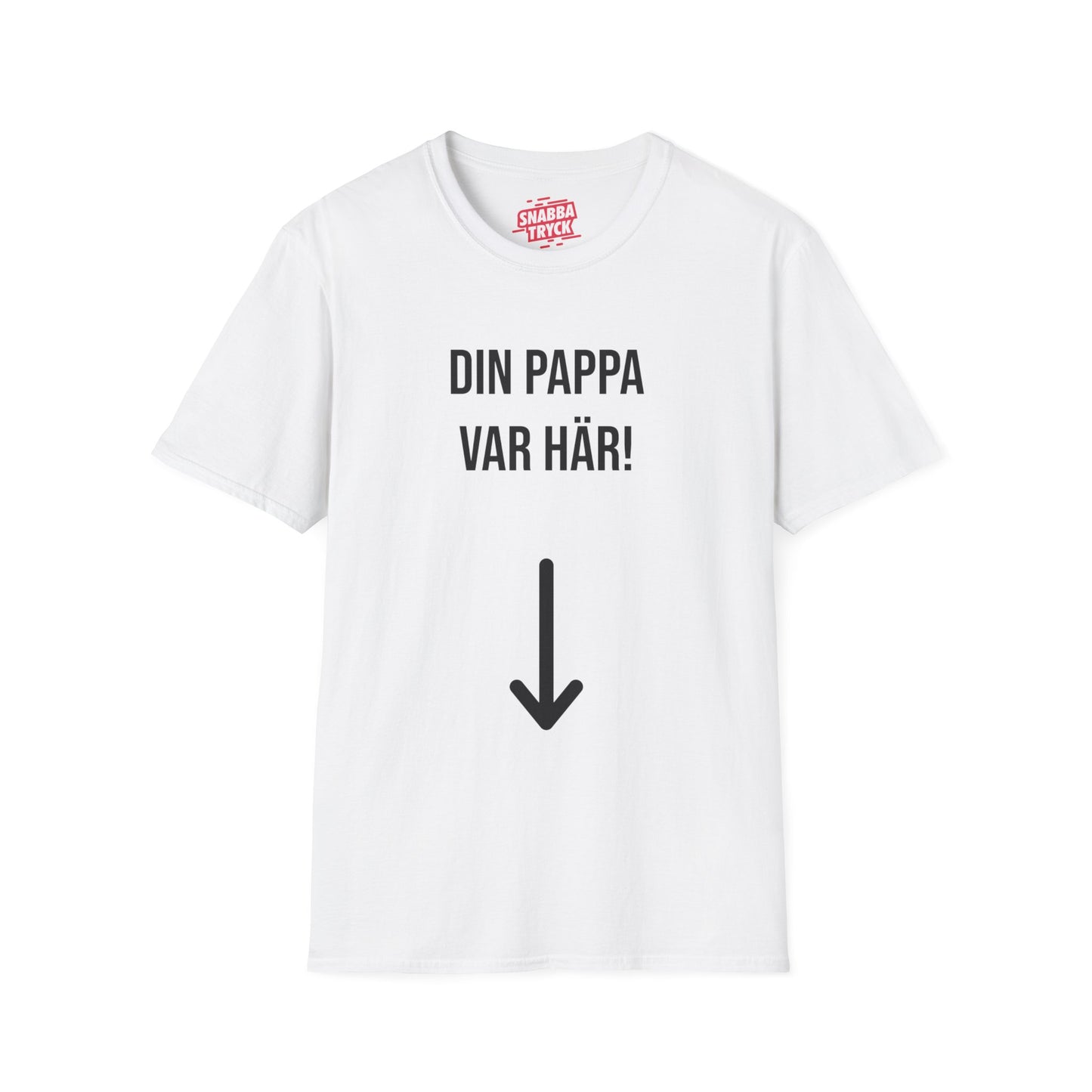 Din Pappa Var Här T-Shirt