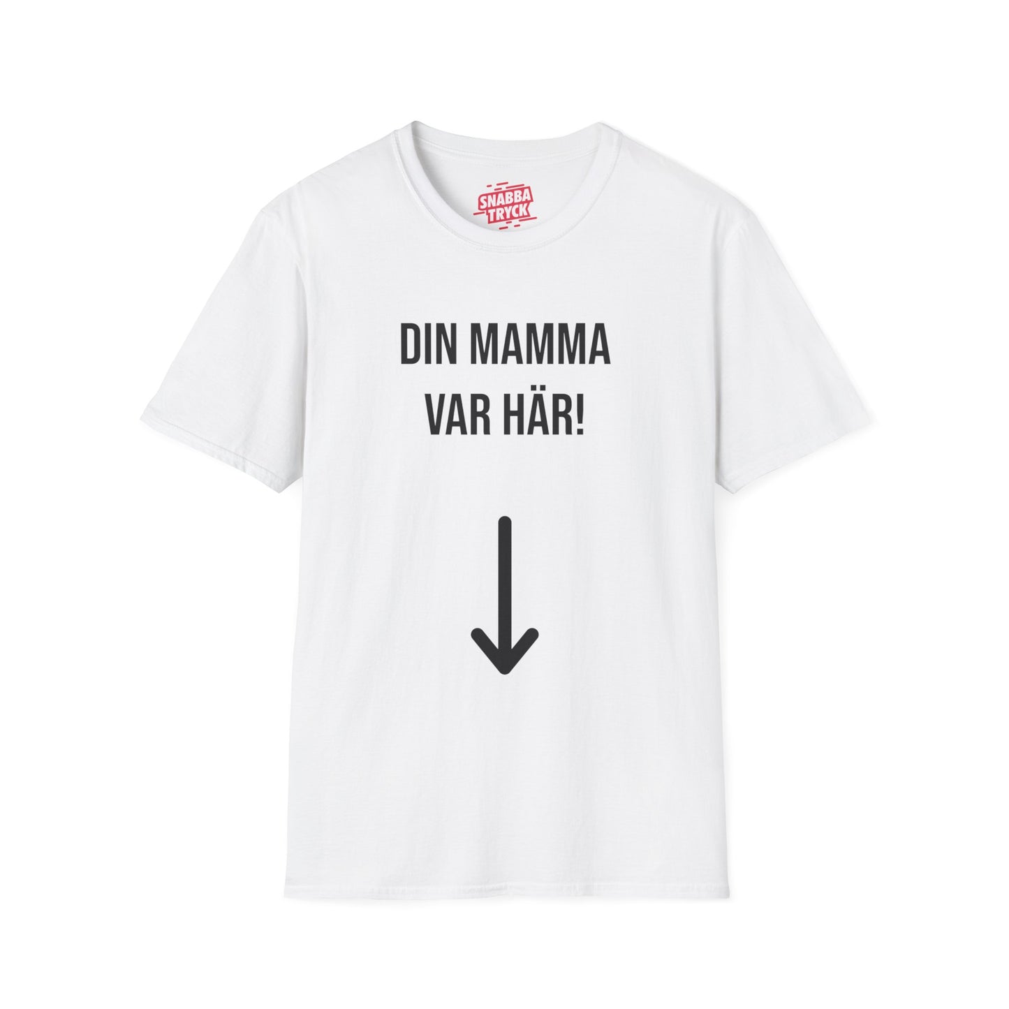 Din Mamma Var Här  T-Shirt