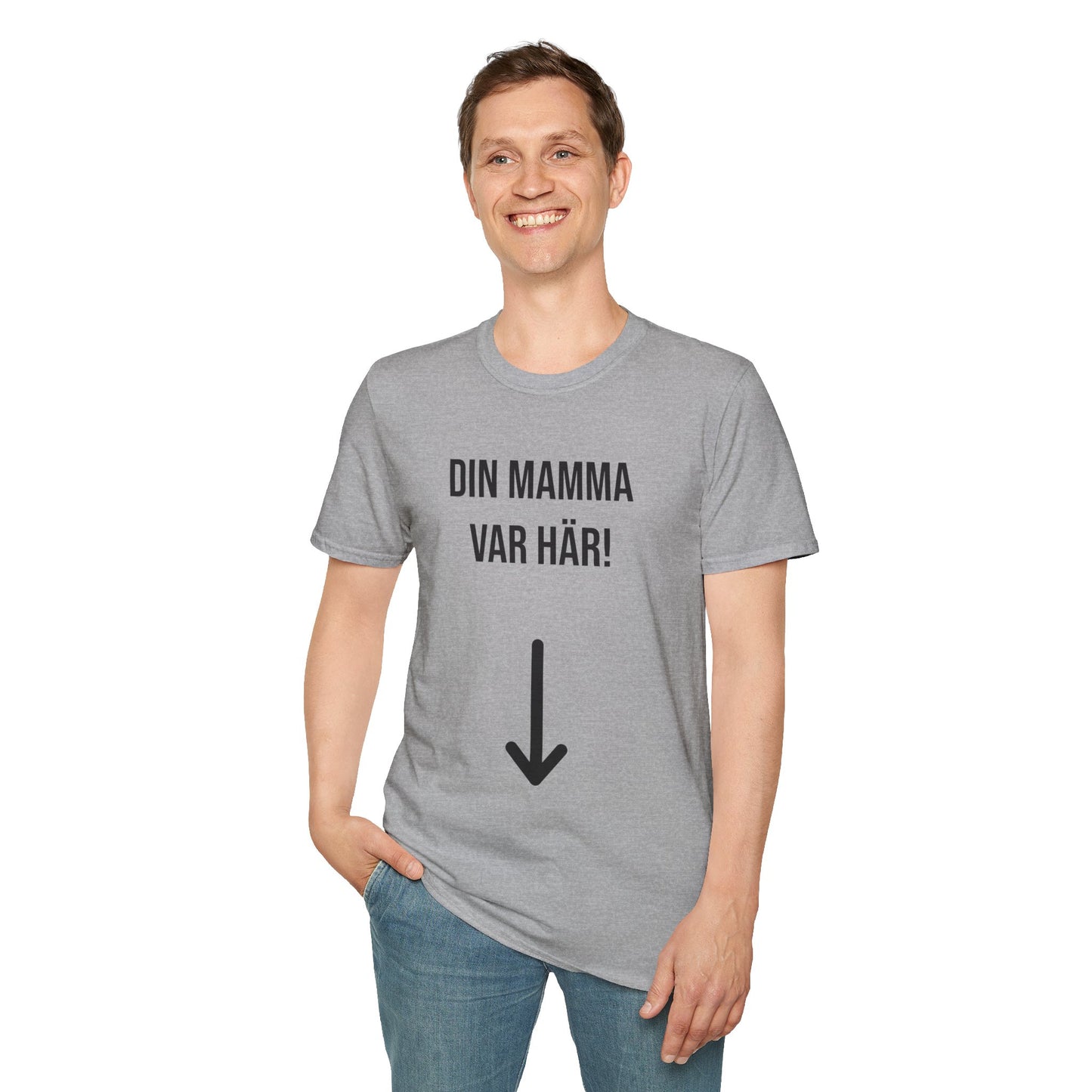 Din Mamma Var Här  T-Shirt