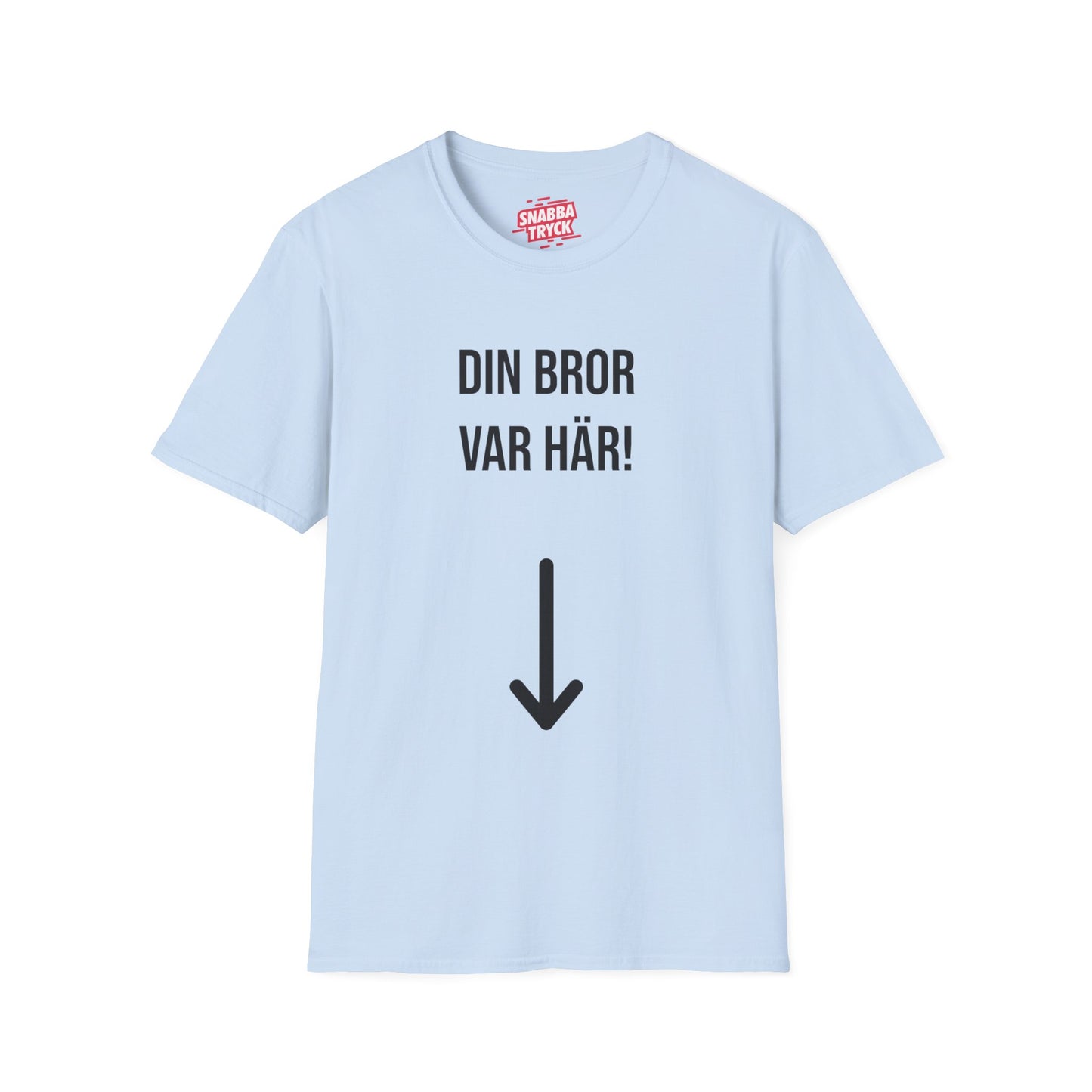 Din Bror Var Här T-Shirt