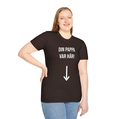 Din Pappa Var Här T-Shirt