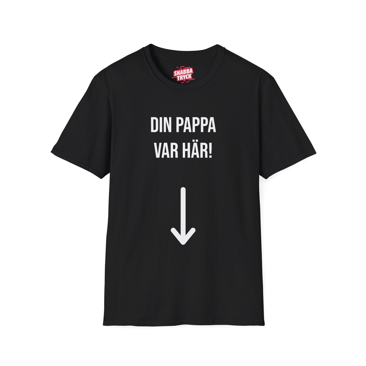 Din Pappa Var Här T-Shirt