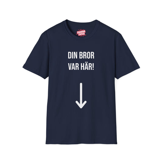 Din Bror Var Här T-Shirt