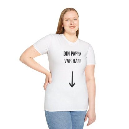 Din Pappa Var Här T-Shirt