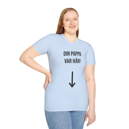 Din Pappa Var Här T-Shirt