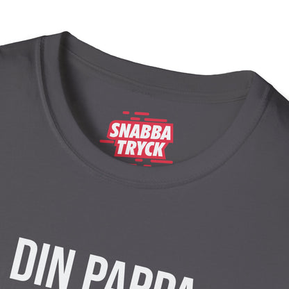 Din Pappa Var Här T-Shirt