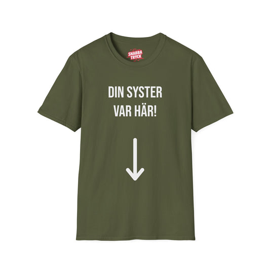 Din Syster Var Här T-Shirt